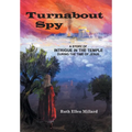 Turnabout Spy: A Story of Intrigue in the Temple During the Time of Jesus