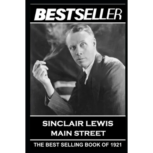 Sinclair Lewis - Main Street: The Bestseller of 1921