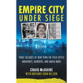 Empire City Under Siege: Three Decades of New York FBI Field Office Manhunts, Murders, and Mafia Wars