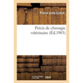 Précis de Chirurgie Vétérinaire