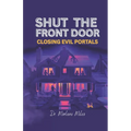 Shut the Front Door: Closing Evil Portals