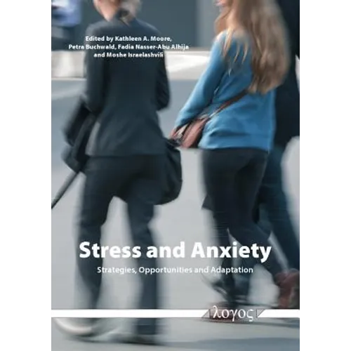 Stress and Anxiety: Strategies, Opportunities and Adaptation