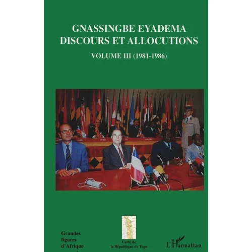 Gnassingbé Eyadema (Volume III): Discours et allocutions (1981-1986)