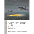 South Atlantic 1982: The Carrier Campaign in the Falklands War