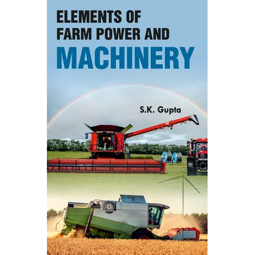 Elements of Farm Power and Machinery