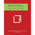 Report of the Summer Institute on Finite Groups: California Institute of Technology, Pasadena, California, August 1-28, 1960