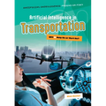 Artificial Intelligence in Transportation: Will AI Help Us or Hurt Us?