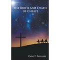 The Birth and Death of Christ