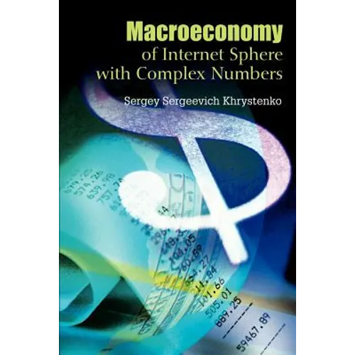 Macroeconomy of Internet Sphere with Complex Numbers