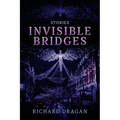 Invisible Bridges: Stories