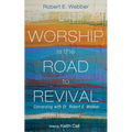 Worship Is the Road to Revival: Conversing with Dr. Robert E. Webber
