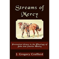 Streams of Mercy, Prevenient Grace in the Theology of John and Charles Wesley