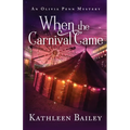 When the Carnival Came: An Olivia Penn Mystery