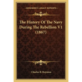 The History Of The Navy During The Rebellion V1 (1867)