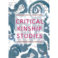 Critical Kinship Studies: An Introduction to the Field