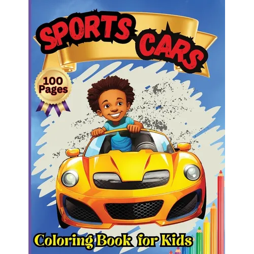 Sports Cars Coloring Book for Kids: Top Supercars Colouring Book for Children Ages 4-12