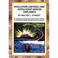 Evolution Exposed and Intelligent Designed Explained
