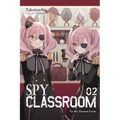 Spy Classroom, Vol. 2 (Light Novel): To My Dearest Grete Volume 2