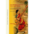 From the Tanjore Court to the Madras Music Academy: A Social History of Music in South India