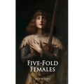 Five-Fold Females