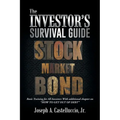 The Investor's Survival Guide: Basic Training for All Investors with Additional Chapter on How to Get Out of Debt