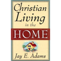 Christian Living in the Home