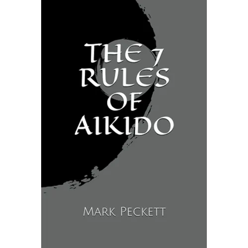 The 7 Rules Of Aikido
