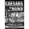 Caesars Of Rome: 12 In 1 Julius Caesar, Augustus, Tiberius, Caligula, Claudius, Nero, Galba, Otho, Marcus Aurelius, Vespasian, Titus & Domitian