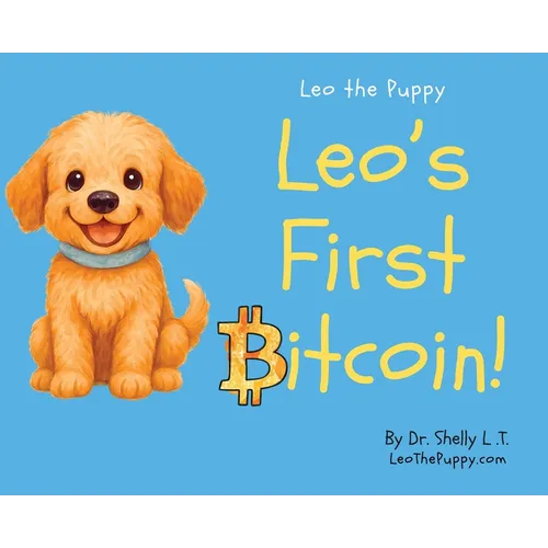 Leo's First Bitcoin!: Leo the Puppy