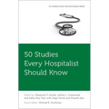50 Studies Every Hospitalist Should Know