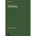 Stochastik: Einführung in Die Wahrscheinlichkeitstheorie Und Statistik