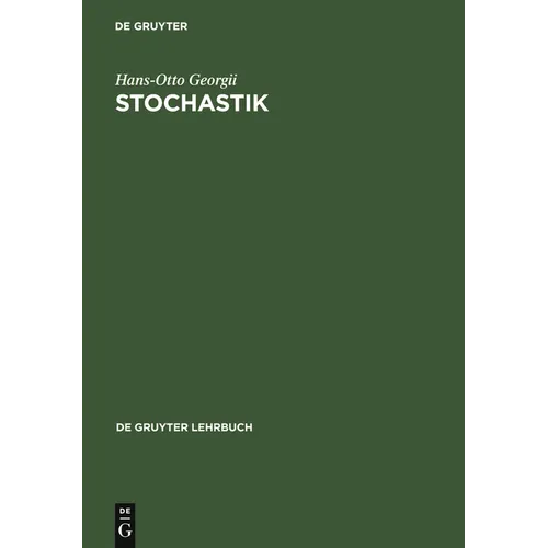 Stochastik: Einführung in Die Wahrscheinlichkeitstheorie Und Statistik