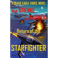 Return of the Starfighter: (Black Eagle Force)
