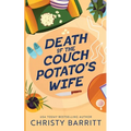 Death of the Couch Potato's Wife