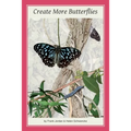Create More Butterflies: A Guide to 48 butterflies and their host-plants for South-east Queensland and Northern New South Wales
