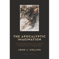 The Apocalyptic Imagination: An Introduction to Jewish Apocalyptic Literature