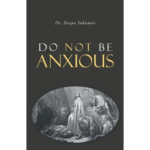 Do Not Be Anxious