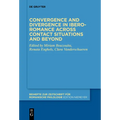 Convergence and Divergence in Ibero-Romance Across Contact Situations and Beyond