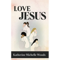 Love Jesus