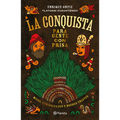 La Conquista Para Gente Con Prisa / The Conquest for People in a Hurry