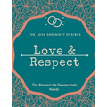 Love & Respect love book The Love She Most Desires: 8_5x11 inch love and respect