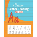 Cursive Letter Tracing For Kids: Writing Practice Book to Master Letters, Words & Sentences