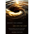 Against the Current and Into the Light: Performing History and Land in Coast Salish Territories and Vancouver's Stanley Park