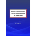 Dictionary of International Justice, Peace and sustainable development. Key terms and phrases