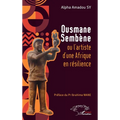 Ousmane Sembène ou l'artiste d'une Afrique en résilience