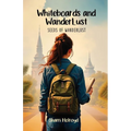 Whiteboards and Wanderlust: Seeds of Wanderlust