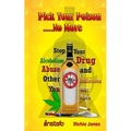 Pick Your Poison...No More: Stop Your Alcoholism, Drug Abuse and Other Addictions You May Have