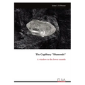 The Capiibary "Diamonds": A window to the lower mantle