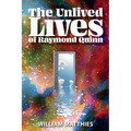 The Unlived Lives of Raymond Quinn