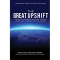 The Great Upshift: Humanity's Coming Advance Toward Peace and Harmony on the Planet